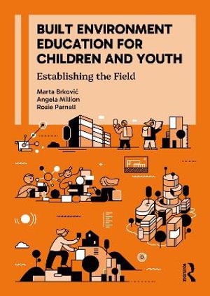 Cover for Marta Brkovic Dodig · Built Environment Education for Children and Youth: Establishing the Field (Paperback Book) (2026)