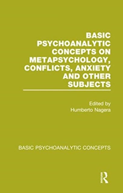Basic Psychoanalytic Concepts on Metapsychology, Conflicts, Anxiety and Other Subjects - Basic Psychoanalytic Concepts -  - 图书 - Taylor & Francis Ltd - 9781138987708 - 2016年6月20日