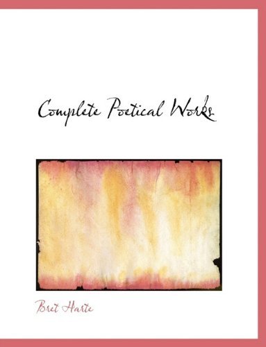 Cover for Bret Harte · Complete Poetical Works (Paperback Book) (2010)
