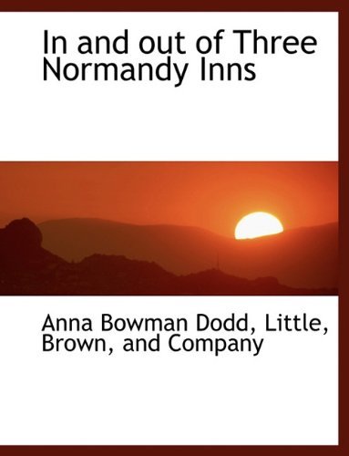 Cover for Anna Bowman Dodd · In and out of Three Normandy Inns (Paperback Book) (2010)