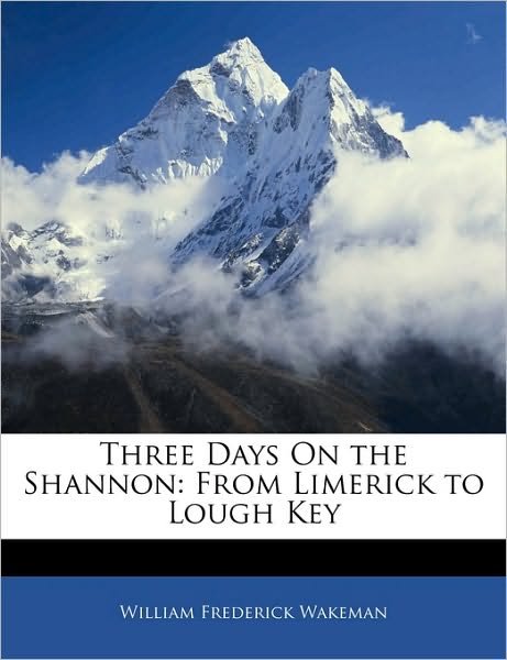Cover for Wakeman · Three Days On the Shannon: From (Book)