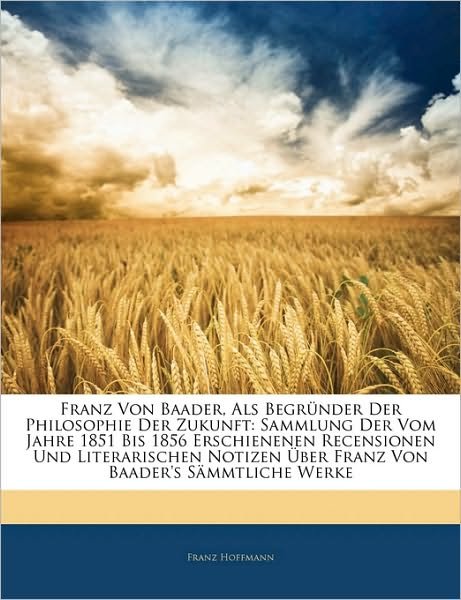 Cover for Hoffmann · Franz Von Baader, Als Begründe (Book)