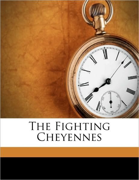 Cover for Grinnell · The Fighting Cheyennes (Book)
