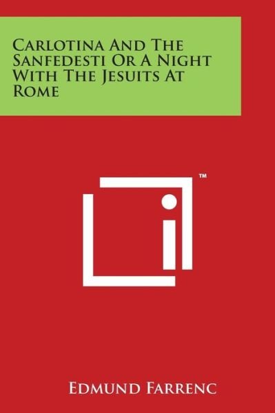 Cover for Edmund Farrenc · Carlotina and the Sanfedesti or a Night with the Jesuits at Rome (Paperback Book) (2014)