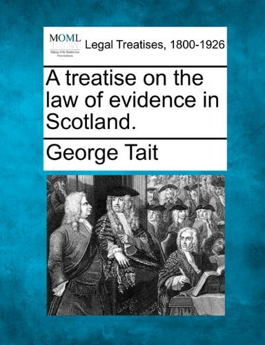 Cover for George Tait · A Treatise on the Law of Evidence in Scotland. (Paperback Book) (2010)