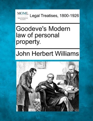 Cover for John Herbert Williams · Goodeve's Modern Law of Personal Property. (Paperback Book) (2010)