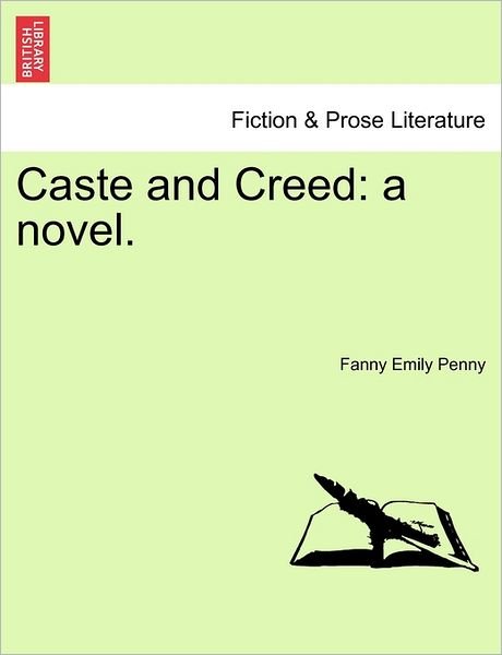 Cover for Fanny Emily Penny · Caste and Creed: a Novel. (Paperback Book) (2011)
