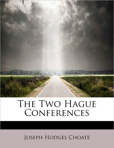 Cover for Joseph Hodges Choate · The Two Hague Conferences (Paperback Book) (2009)