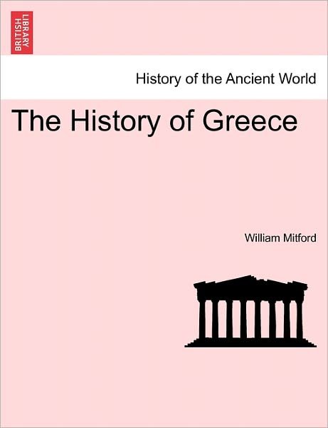 Cover for William Mitford · The History of Greece (Paperback Book) (2011)