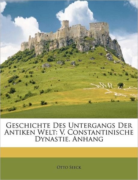 Cover for Seeck · Geschichte Des Untergangs Der Ant (Book) (2011)