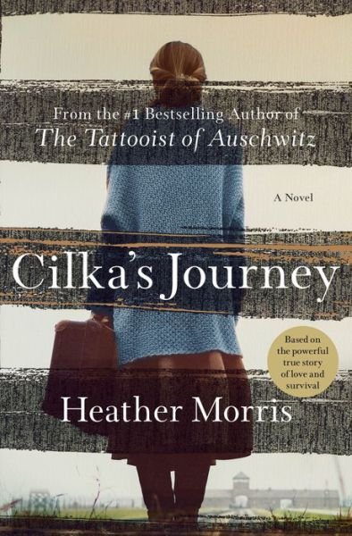Cover for Heather Morris · Cilka's Journey - Tattooist of Auschwitz (Hardcover Book) (2019)