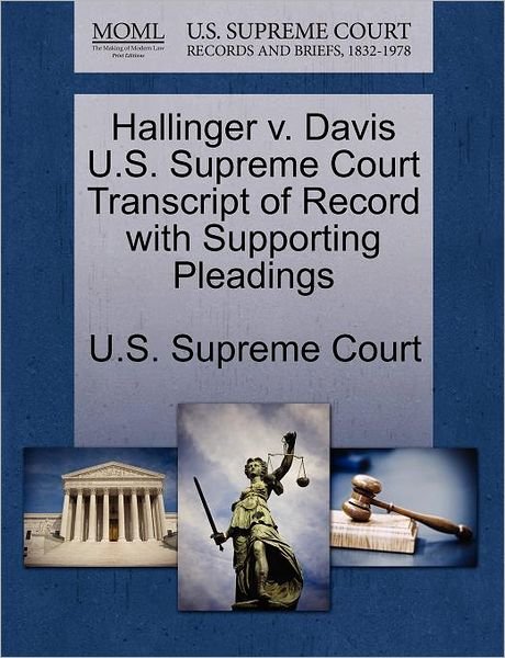 Cover for U S Supreme Court · Hallinger V. Davis U.s. Supreme Court Transcript of Record with Supporting Pleadings (Paperback Book) (2011)