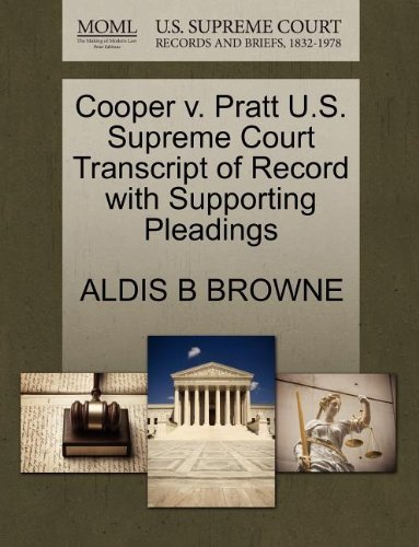 Cover for Aldis B Browne · Cooper V. Pratt U.s. Supreme Court Transcript of Record with Supporting Pleadings (Paperback Book) (2011)