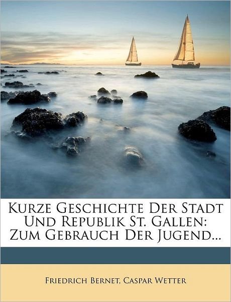 Cover for Bernet · Kurze Geschichte der Stadt und R (Book)