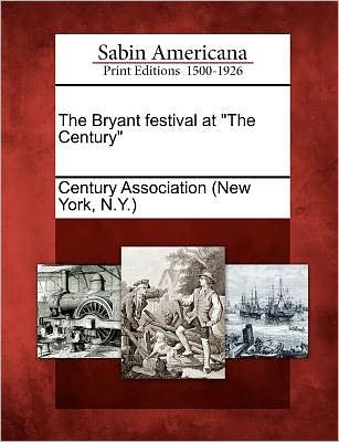 Cover for Century Association (New York, N Y ) · The Bryant Festival at (Paperback Book) (2012)