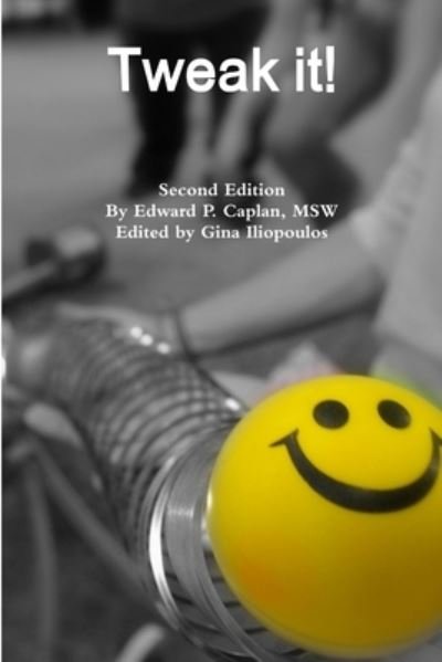 Tweak It! Second Ed - Edward Caplan - 图书 - Lulu Press, Inc. - 9781300685708 - 2013年1月29日