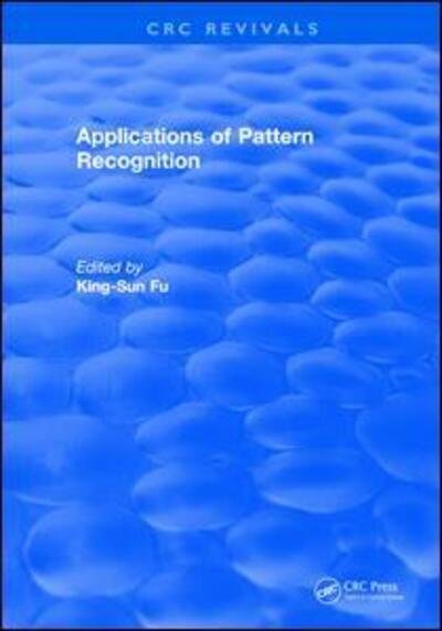 Cover for King-Sun Fu · Applications of Pattern Recognition (Hardcover Book) (2018)