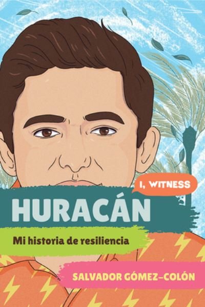 Cover for Salvador Gomez-Colon · Huracan: Mi historia de resiliencia - I, Witness (Paperback Book) (2026)