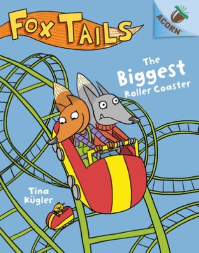 Cover for Tina Kügler · The Biggest Roller Coaster : Acorn Book (Hardcover Book) (2020)