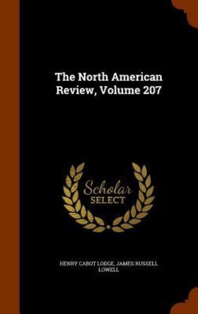 Cover for Henry Cabot Lodge · The North American Review, Volume 207 (Hardcover Book) (2015)