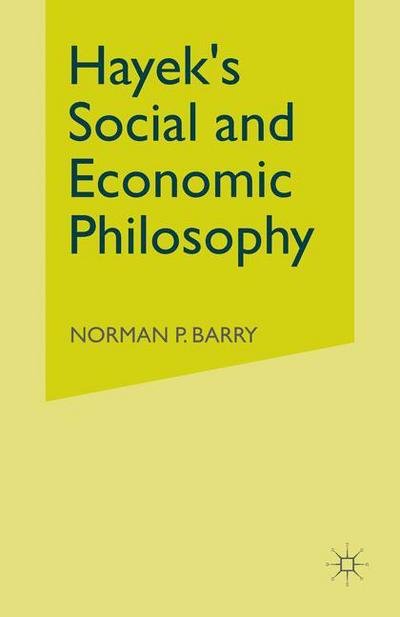 Cover for Norman P. Barry · Hayek's Social and Economic Philosophy (Paperback Book) [1st ed. 1979 edition] (1979)