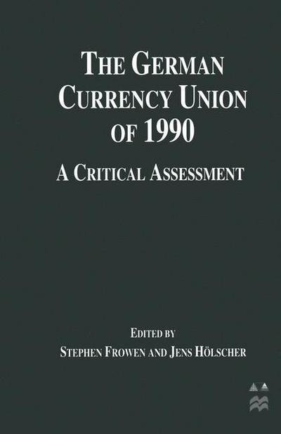 Cover for The German Currency Union of 1990: A Critical Assessment (Paperback Book) [1st ed. 1997 edition] (1997)