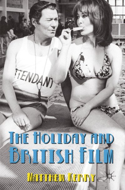 Cover for M. Kerry · The Holiday and British Film (Paperback Book) [1st ed. 2012 edition] (2012)