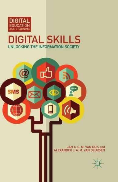 Cover for Alexander J. A. M. Van Deursen · Digital Skills: Unlocking the Information Society - Digital Education and Learning (Paperback Book) [1st ed. 2014 edition] (2014)