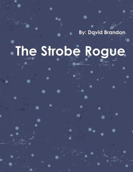 Cover for David Brandon · The Strobe Rogue (Paperback Book) (2016)