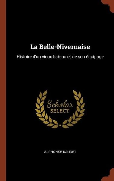 Cover for Alphonse Daudet · La Belle-Nivernaise (Hardcover Book) (2017)
