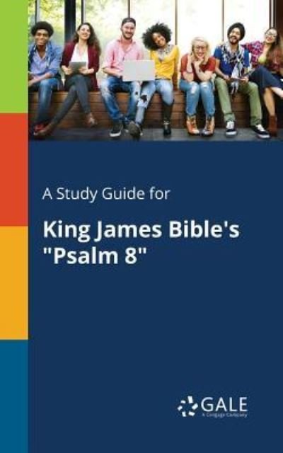 Cover for Cengage Learning Gale · A Study Guide for King James Bible's Psalm 8 (Paperback Book) (2017)