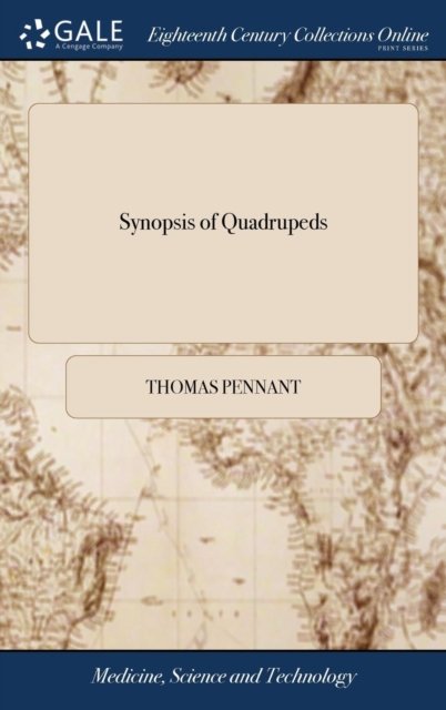 Cover for Thomas Pennant · Synopsis of Quadrupeds (Hardcover Book) (2018)
