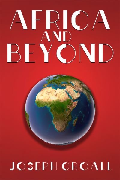 Cover for Joseph Croall · Africa and Beyond (Paperback Book) (2021)