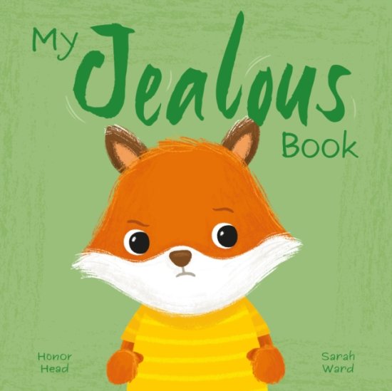 Cover for Honor Head · My Jealous Book: A Picture Book on Understanding and Managing Emotions - My Feelings (Hardcover Book) (2026)