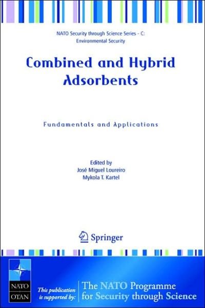 Cover for Jose-miguel Loureiro · Combined and Hybrid Adsorbents: Fundamentals and Applications - Nato Security through Science Series C: (Hardcover Book) [2006 edition] (2006)