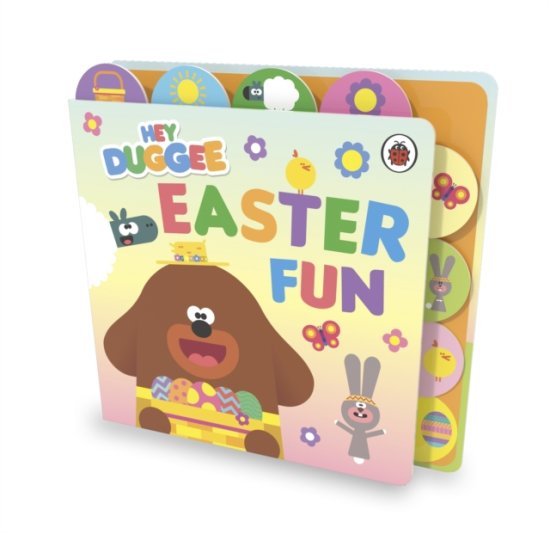Cover for Hey Duggee · Hey Duggee: Easter Fun: A Tabbed Board Book - Hey Duggee (Board book) (2026)
