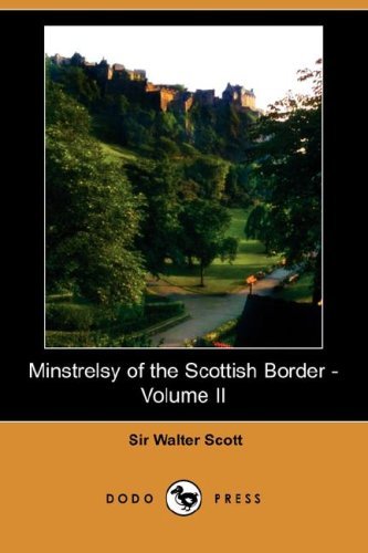 Cover for Walter Scott · Minstrelsy of the Scottish Border - Volume II (Dodo Press) (Paperback Book) (2008)