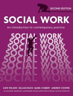 Cover for Kate Wilson · Social Work: An Introduction to Contemporary Practice (Paperback Book) (2011)