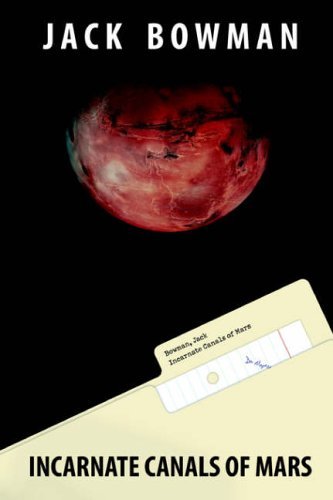 Cover for Jack G. Bowman · Incarnate Canals of Mars (Paperback Book) (2004)