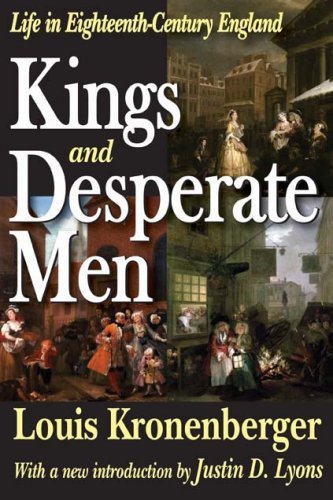 Cover for Louis Kronenberger · Kings and Desperate Men: Life in Eighteenth-century England (Paperback Book) [Revised Ed. edition] (2009)