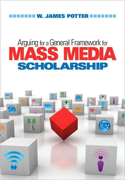 Cover for W. James Potter · Arguing for a General Framework for Mass Media Scholarship (Hardcover Book) (2009)