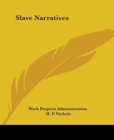 Cover for H. P. Nichols · Slave Narratives (Paperback Book) (2004)