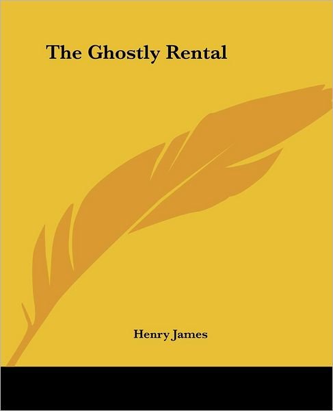 Cover for Henry James · The Ghostly Rental (Paperback Book) (2004)