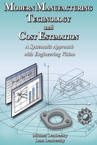 Cover for Michael Lembersky · Modern Manufacturing Technology and Cost Estimation: a Systematic Approach with Engineering Vision (Paperback Book) (2005)