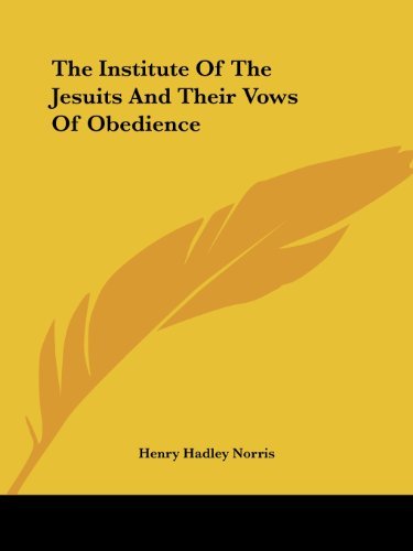 Cover for Henry Hadley Norris · The Institute of the Jesuits and Their Vows of Obedience (Paperback Book) (2005)