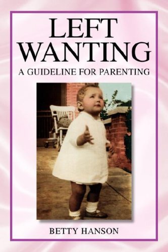 Cover for Betty Hanson · Left Wanting (Paperback Book) (2007)