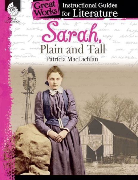 Cover for Kristi Sturgeon · Sarah, Plain and Tall: An Instructional Guide for Literature - Great Works (Paperback Book) (2014)