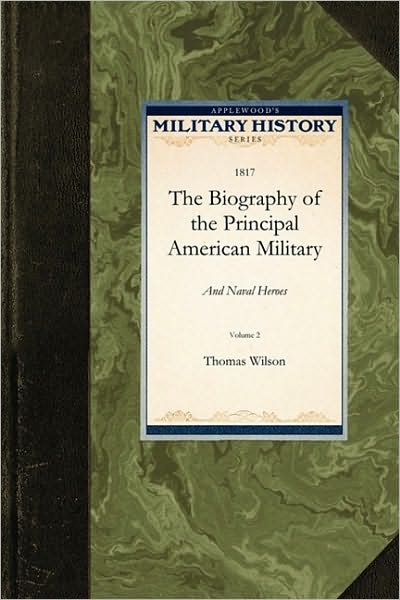 Cover for Wilson Thomas Wilson · The Biography of the Principal American (Paperback Book) (2009)
