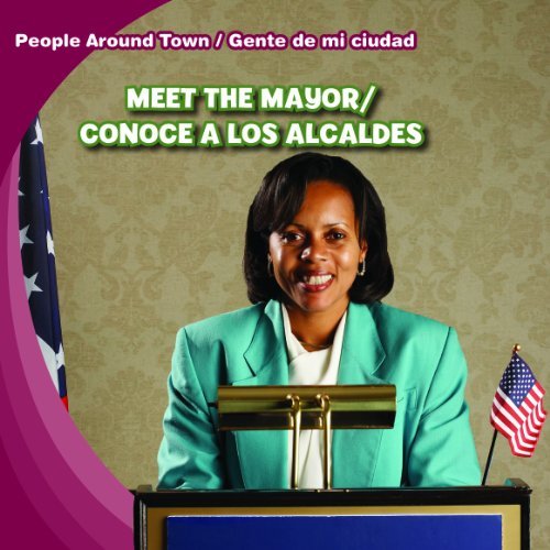 Cover for Joyce Jeffries · Meet the Mayor / Conoce a Los Alcaldes (People Around Town / Gente De Mi Ciudad) (Hardcover Book) [Bilingual edition] (2013)