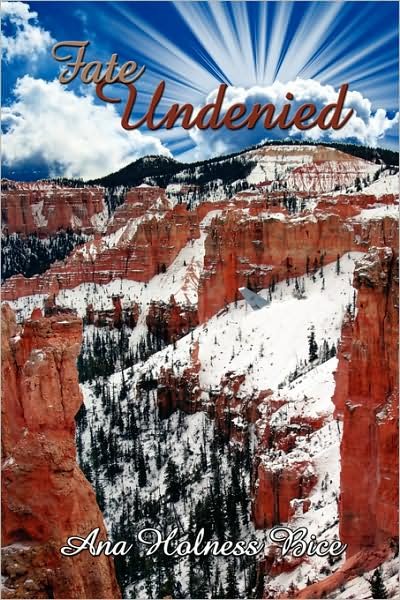Cover for Ana Holness Bice · Fate Undenied (Paperback Book) (2008)